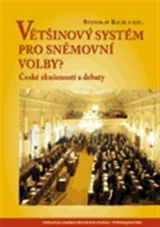 Většinový systém pro sněmovní volby? - Stanislav Balík