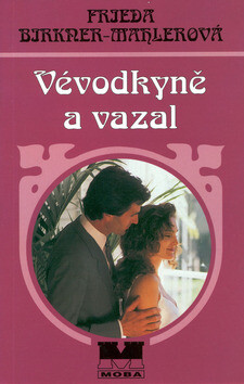 Vévodkyně a vazal - Frieda Birkner-Mahlerová
