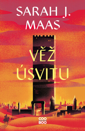 Věž úsvitu - Sarah J. Maas