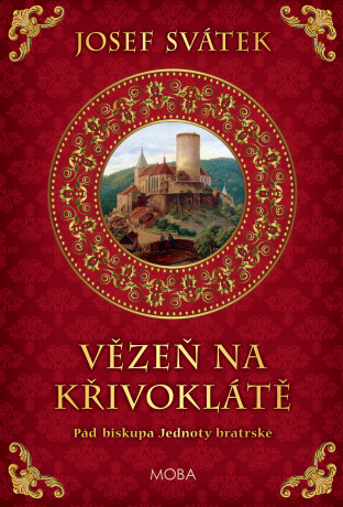 Vězeň na Křivoklátě - Josef Svátek