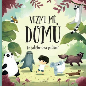 Vezmi mě domů Do jakého lesa patřím? (Defekt) - Pavla Hanáčková