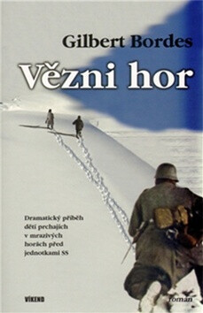 Vězni hor - Bordes Gilbert
