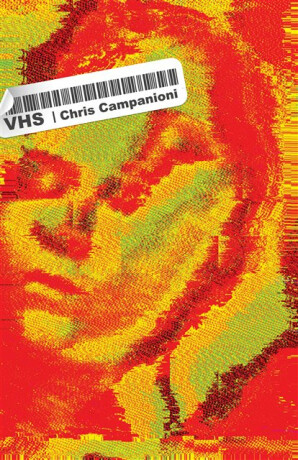 VHS - Chris Campanioni