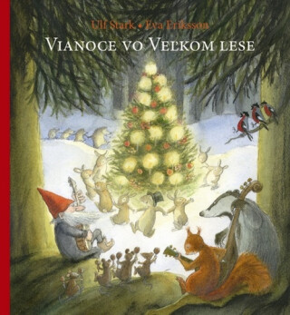 Vianoce vo Veľkom lese - Ulf Stark,Eva Eriksson