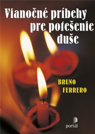 Vianočné príbehy pre potešenie duše (SK) - Bruno Ferrero