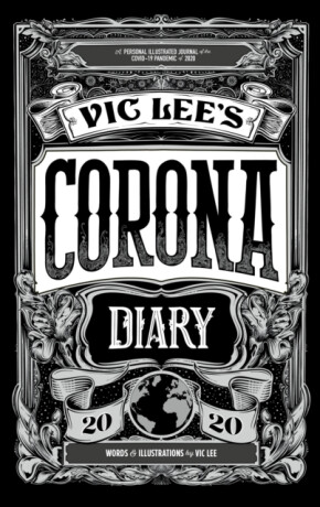Vic Lee's Corona Diary - Vic Lee