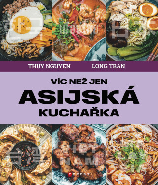 Víc než jen asijská kuchařka - Thuy Nguyen