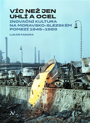 Víc než jen uhlí a ocel - Lukáš Fasora