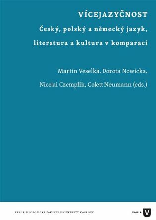 Vícejazyčnost - Martin Veselka,Dorota Nowicka,Nicolai Czemplik,Colett  Neumann