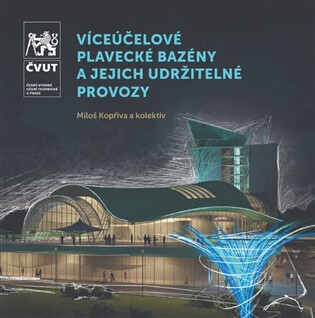 Víceúčelové plavecké bazény a jejich udržitelné provozy - kol.