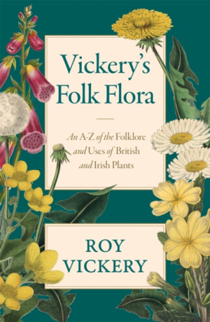 Vickery's Folk Flora - Roy Vickery