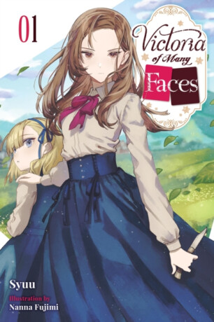 Victoria of Many Faces, Vol. 1 (light novel) - Andria McKnight,Syuu Syuu,Nanna Fujimi