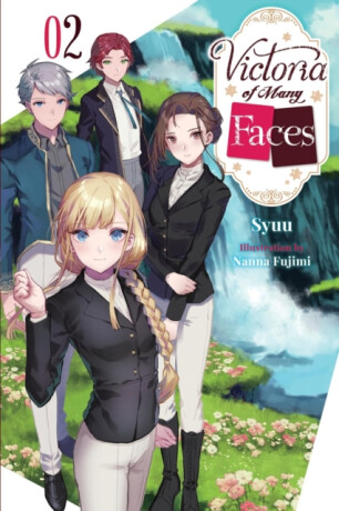 Victoria of Many Faces, Vol. 2 (light novel) - Andria McKnight,Syuu Syuu,Nanna Fujimi