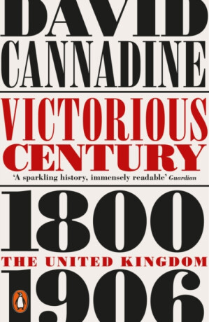 Victorious Century - Cannadine David