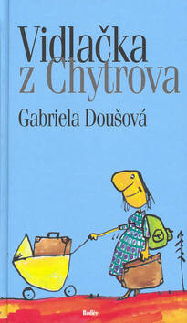 Vidlačka z Chytrova - Gabriela Doušová