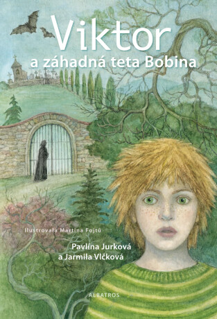 Viktor a záhadná teta Bobina - Jarmila Vlčková,Pavlína Jurková