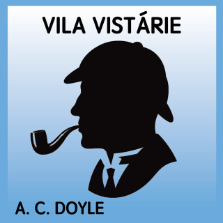 Vila Vistárie - Sir Arthur Conan Doyle
