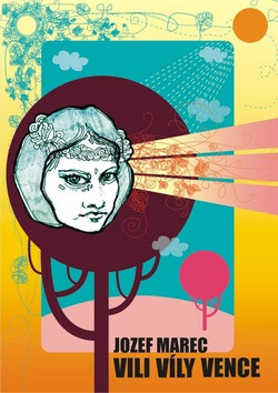 Vili víly vence - Jozef Marec,Michaela Veličková