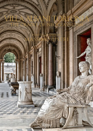 Villa Albani Torlonia - Massimo Listri,Raniero Gnoli