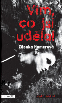Vím, co jsi udělal - Zdenka Hamerová