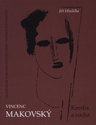Vincenc Makovský: Kresba a socha - Jiří Hlušička