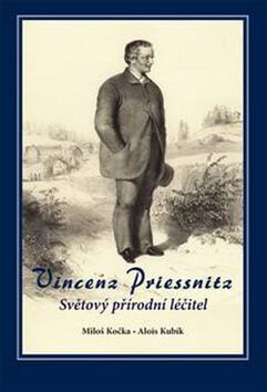 Vincenz Priessnitz - Miloš Kočka,Alois Kubík