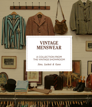 Vintage Menswear: A Collection from The Vintage Showroom (Pocket Editions) - Douglas Gunn,Roy Luckett