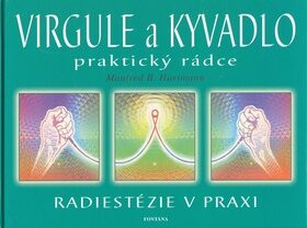 Virgule a Kyvadlo - praktický rádce - Milan Fridrich,Manfred B. Hartmann