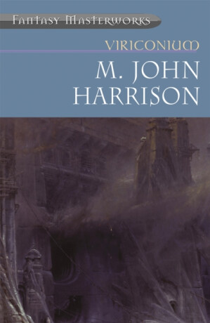 Viriconium - Harrison M.John