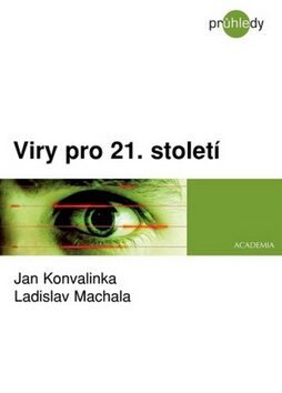 Viry pro 21. století - Jan Konvalinka,Ladislav Machala