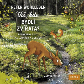 Víš, kde bydlí zvířata? - Peter Wohlleben