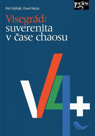 Visegrád: suverenita v čase chaosu - Pavel Nečas,Petr Rožňák