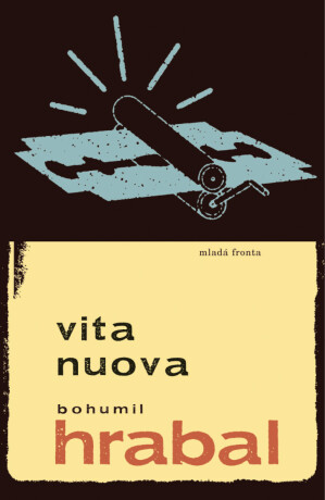 Vita nuova - Bohumil Hrabal