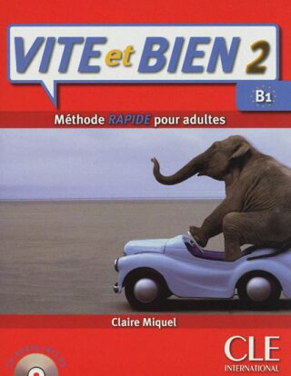 Vite et Bien 2: Livre + CD audio + corrigés - Claire Miquel