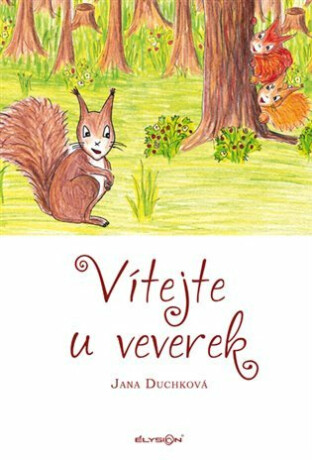 Vítejte u veverek - Jana Duchková