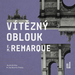 Vítězný oblouk - Erich Maria Remarque