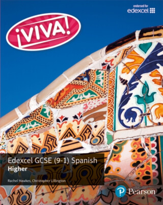 Viva! Edexcel GCSE Spanish Higher Student Book - Christopher Lillington,Rachel Hawkes
