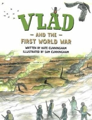 Vlad and the First World War - Kate Cunningham