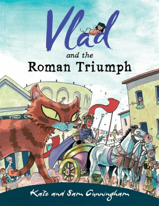 Vlad and the Roman Triumph - Kate Cunningham