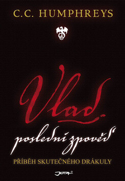 Vlad - Poslední zpověď - C.C. Humphreys