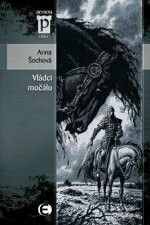 Vládci močálu - Anna Šochová