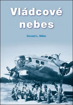 Vládcové nebes - Donald L. Miller