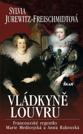 Vládkyně Louvru - Sylvia Jurewitz-Freischmidtová
