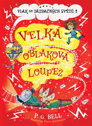 Vlak do Zázračných světů 2 - Velká oblaková loupež - P. G.  Bell