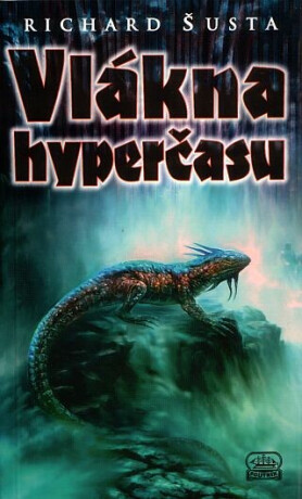 Vlákna hyperčasu - Richard Šusta