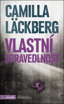 Vlastní spravedlnost - Camilla Läckberg