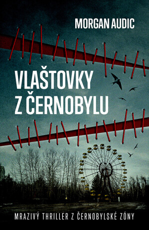 Vlaštovky z Černobylu - Morgan Audic