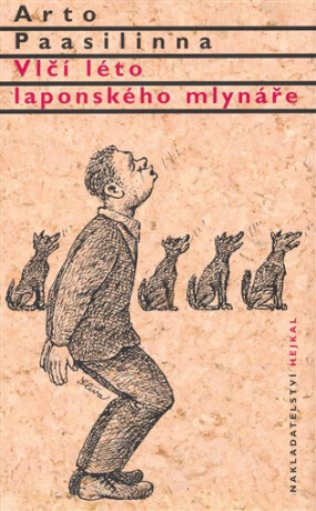 Vlčí léto laponského mlynáře - Arto Paasilinna