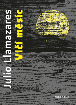 Vlčí měsíc  - Julio Llamazares