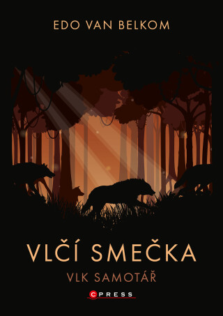Vlčí smečka: Vlk samotář - Edo van Belkom